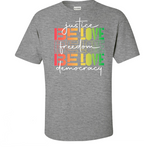 Be Love Justice, Freedom and Democracy Unisex