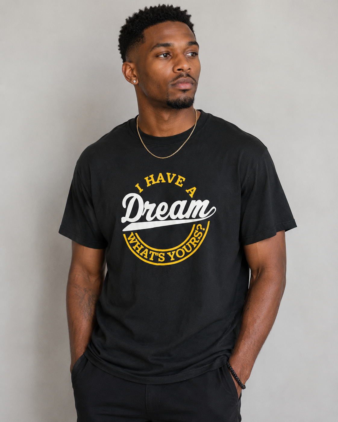 Black I have A Dream, What's Yours Unisex T-shirt
