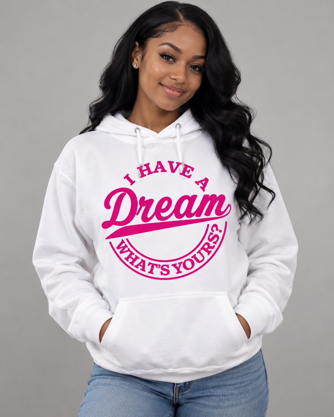 I Have A Dream, What's Yours Unisex Hoodie