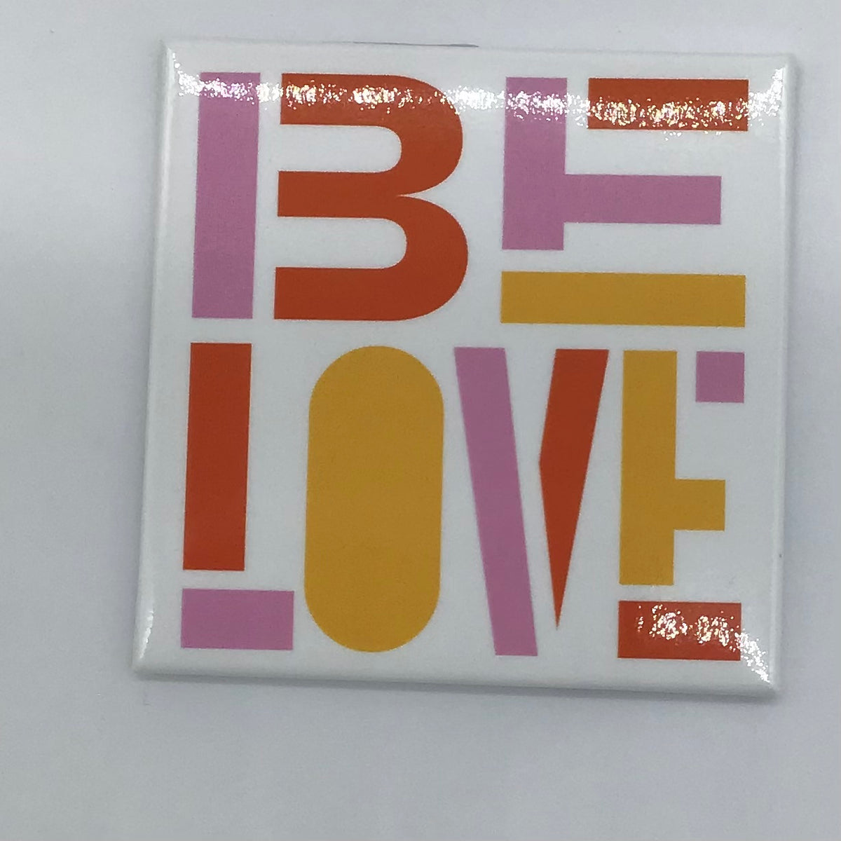 Be Love Magnet