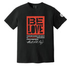 Be Love Aftermath of Nonviolence T-shirt