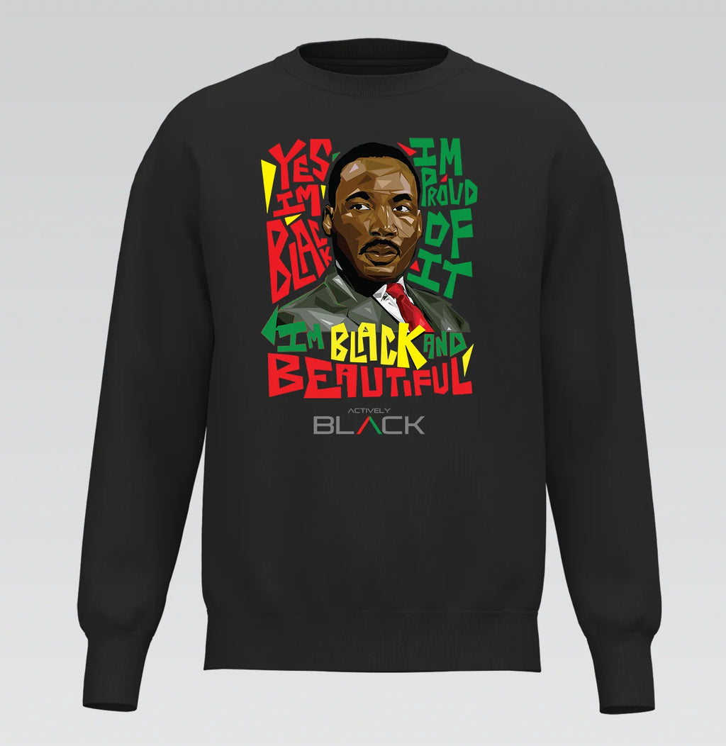 MLK X Actively Black Black and Beautiful Sweatshirt