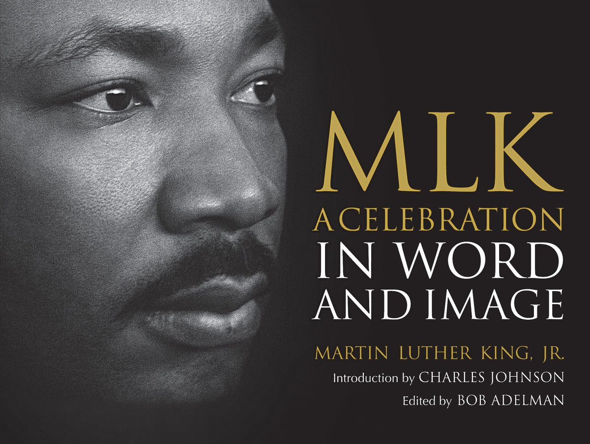 MLK: A Celebration in Word and Image-Hardcover