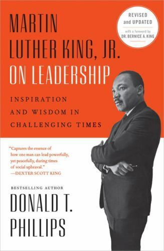 Martin Luther King, Jr. on Leadership:  Inspiration and Wisdom for Challenging Times